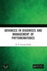 P. Parvatha Reddy, Reddy P. Parvatha - Advances in Diagnosis and Management of Phytonematodes