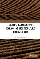 P. Parvatha Reddy, Reddy P. Parvatha - Hi-Tech Farming for Enhancing Horticulture Productivity