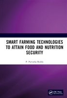 P. Parvatha Reddy, Reddy P. Parvatha - Smart Farming Technologies to Attain Food and Nutrition Security