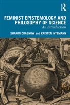 Sharon Crasnow, Sharon Intemann Crasnow, Kristen Intemann, Intemann Kristen - Feminist Epistemology and Philosophy of Science