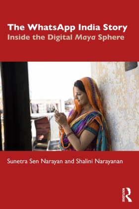 Sunetra Sen Narayan, Sunetra Sen (Indian Institute of Mass Com Narayan, Narayan Sunetra Sen, Shalini Narayanan, Narayanan Shalini - Whatsapp India Story Inside the Digital Maya Sphere