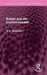 H WISEMAN - Britain and the Commonwealth
