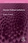 Derek J. R. Scott - Russian Political Institutions