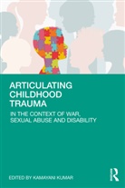 Kamayani Kumar, Kamayani (Aryabhatta College Kumar, Kamayani Kumar - Articulating Childhood Trauma