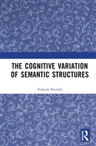 Prakash Mondal, Mondal Prakash - Cognitive Variation of Semantic Structures