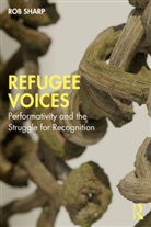 Rob Sharp, Sharp Rob - Refugee Voices