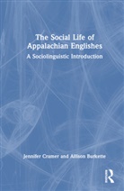 Allison Burkette, Jennifer Cramer, Jennifer Burkette Cramer, Cramer Jennifer - Social Life of Appalachian Englishes