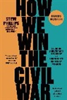 Steve Phillips - How We Win the Civil War