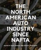 Greig Anastakis Mordue, Dimitry Anastakis, Greig Mordue - North American Auto Industry Since Nafta