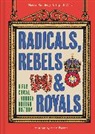 Martyn Routledge, Elspeth Wills, Wills Elspeth, Adam Forster, Forster Adam - Radicals, Rebels and Royals