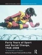 Russell Kidd Field, Russell Field, Bruce Kidd - Forty Years of Sport and Social Change, 1968-2008