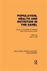 Allan G. Hill, Allan G. Hill, Hill Allan G. - Population, Health and Nutrition in the Sahel
