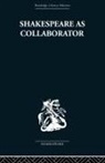 Kenneth Muir, Muir Kenneth - Shakespeare As Collaborator