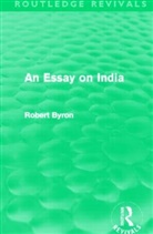 Robert Byron, Byron Robert - Essay on India (Routledge Revivals)