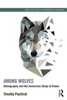 Timothy Pachirat - Among Wolves