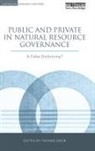 Thomas Sikor, Thomas Sikor, Sikor Thomas - Public and Private in Natural Resource Governance