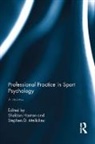 Sheldon (Cardiff Metropolitan University Hanton, Sheldon Hanton, Hanton Sheldon, Stephen Mellalieu, Mellalieu Stephen - Professional Practice in Sport Psychology