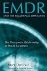 Mark Dworkin, Dworkin Mark - Emdr and the Relational Imperative