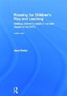 Jane ake, Jane Drake - Planning for Children''s Play and Learning
