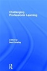 Sue (The Institute for Learning Crowley, Sue Crowley, Crowley Sue - Challenging Professional Learning