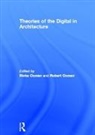 Rivka Oxman Oxman, Rivka Oxman, Robert Oxman, Oxman Rivka, Oxman Robert - Theories of the Digital in Architecture