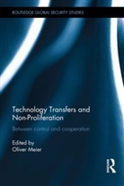 Oliver Meier, Oliver Meier, Meier Oliver - Technology Transfers and Non-Proliferation