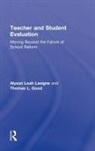 Thomas L. Good, Good Thomas L., Alyson Leah Lavigne, Alyson Leah Good Lavigne, Lavigne Alyson Leah - Teacher and Student Evaluation