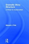 Edward J. Fink, Edward J. (California State University Fink, Fink Edward J. - Dramatic Story Structure
