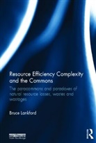 Bruce Lankford, Bruce (University of East Anglia Lankford, Lankford Bruce - Resource Efficiency Complexity and the Commons