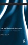Melissa Crouch, Crouch Melissa - Law and Religion in Indonesia