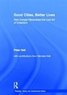 Peter Hall - Good Cities, Better Lives