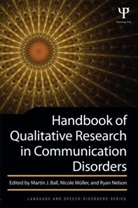 Martin J. Muller Ball, Martin J. Ball, Ball Martin J., Nicole Müller, Ryan L. Nelson, Nelson Ryan L. - Handbook of Qualitative Research in Communication Disorders