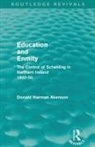 Donald Akenson, Donald (Queen''s University Akenson - Education and Enmity (Routledge Revivals)