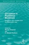 Murray Prothero Chapman, Murray Chapman, Chapman Murray, R Mansell Prothero, R. Mansell Prothero, Prothero R. Mansell - Circulation in Population Movement (Routledge Revivals)