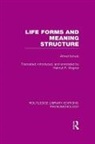 Alfred Schutz, Schutz Alfred - Life Forms and Meaning Structure