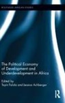 Toyin (University of Texas At Austin Falola, Jessica Achberger, Achberger Jessica, Toyin Falola, Falola Toyin - Political Economy of Development and Underdevelopment in Africa