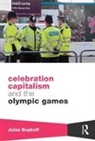 Jules Boykoff, Jules (Pacific University Boykoff, Boykoff Jules - Celebration Capitalism and the Olympic Games