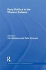 Vera Emerson Stojarova, Peter Emerson, Emerson Peter, Vera Stojarová - Party Politics in the Western Balkans