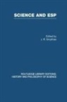 J R Smythies, J R Smythies - Science and Esp