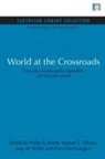 Priya Deshingkar, Samuel E Okoye, Samuel E. Okoye, Philip B Smith, Philip B. Smith, Philip B. Okoye Smith... - World At the Crossroads