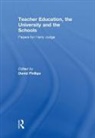 David Phillips, David Phillips - Teacher Education, the University and the Schools