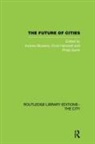 Andrew Hamnett Blowers, Andrew Blowers, Blowers Andrew, Chris Hamnett, Hamnett Chris, Philip Sarre... - Future of Cities
