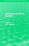 David Gowland, David Gowland, Gowland David - International Bond Markets (Routledge Revivals)