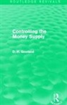 David Gowland, Gowland David - Controlling the Money Supply (Routledge Revivals)