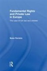Nuno Ferreira, Nuno (University of Manchester Ferreira, Ferreira Nuno - Fundamental Rights and Private Law in Europe
