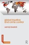Wendy Laverick, Wendy (Manchester Metropolitan Universit Laverick, Laverick Wendy - Global Injustice and Crime Control