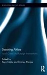 Toyin (University of Texas At Austin Falola, Toyin Falola, Falola Toyin, Charles Thomas - Securing Africa