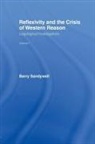 Barry Sandywell - Reflexivity and the Crisis of Western Reason