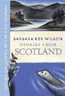 Barbara Ker Wilson, Wilson Barbara Ker - Stories From Scotland