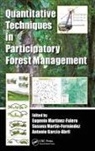 Eugenio Martin-Fernandez Martinez-Falero, Antonio D. Garcia-Abril, Garcia-Abril Antonio D., Eugenio Martinez-Falero, Martinez-Falero Eugenio, Susana Martin-Fernandez... - Quantitative Techniques in Participatory Forest Management